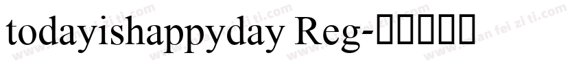 todayishappyday Reg字体转换